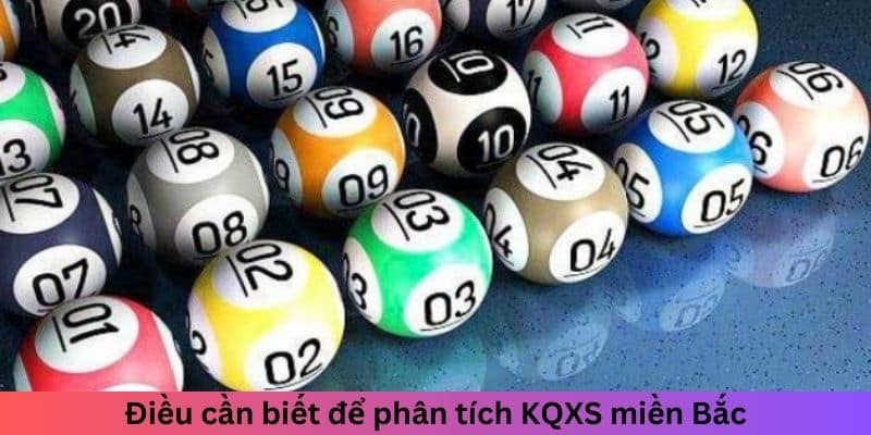 Điều cần biết để phân tích KQXS miền Bắc